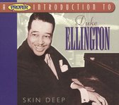 Proper Introduction To Duke Ellington: Skin Deep