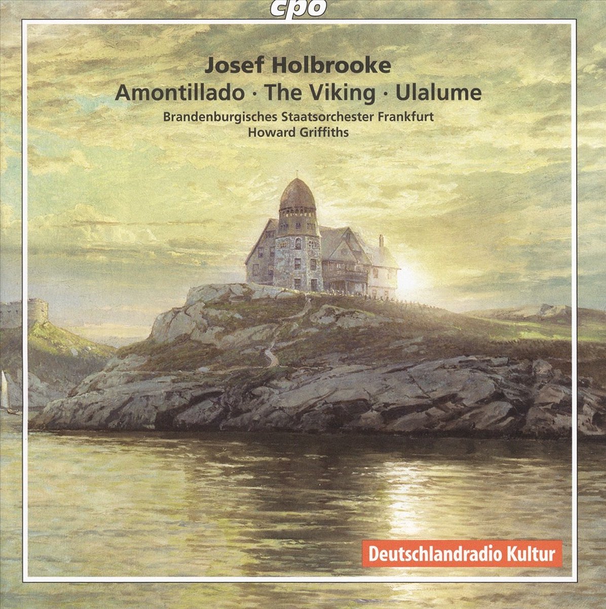 Josef Holbrooke: Amontillado/The Viking/Ulalume