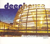 Deephouse Pleasures: Berlin