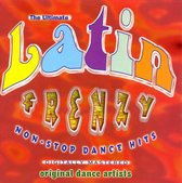 Latin Frenzy: Non Stop Dance Hits