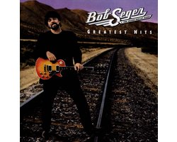 Seger Bob & The Silver Bullet - Greatest Hits