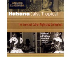 Habana Salsa Tropical - Greatest Cuban Nightclub