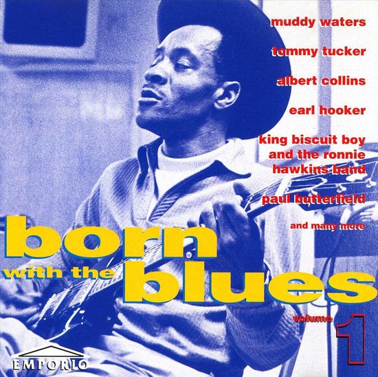 Albumcover 'Born with the Blues Volume 1' met een blauw-wit portret van een man met gitaar. Tekst met artiesten.