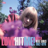 Love Hit Me!Decca Beat Girls 1962-1970