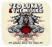Ted Lukas & The Misled - Learn How To Fall (CD)
