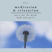 Meditation & Relaxation: Music for the Mind, Body and Spirit