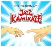 The Return Of Jazzkamikaze