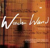 Wooden Wand - Blood Oaths Of The New Blues (CD)