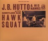 J.B. & His Hawks W. Sunnylan Hutto - Hawk Squat (CD)