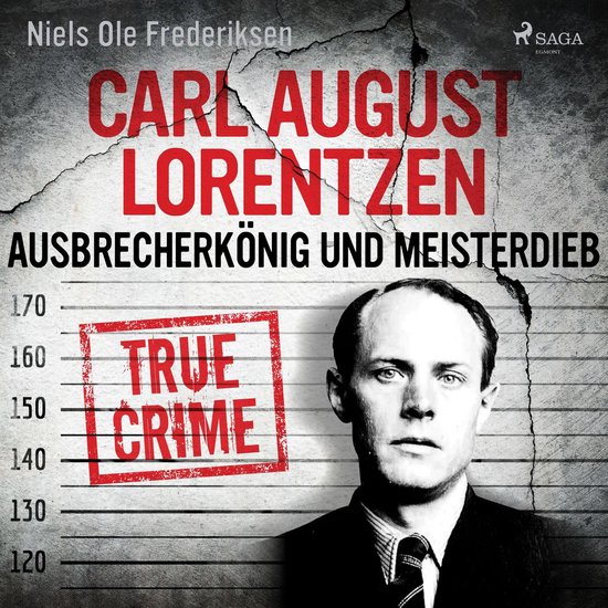 Carl August Lorentzen: Ausbrecherkönig und Meisterdieb - cover