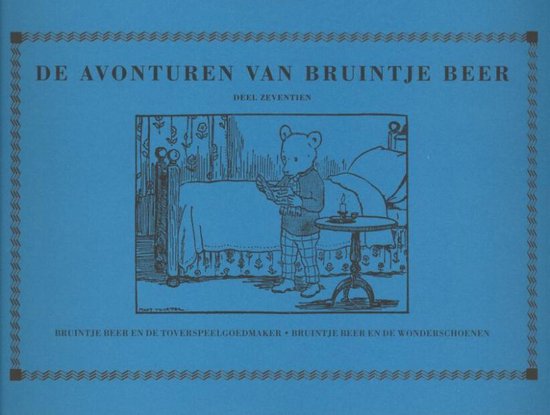 De avonturen van Bruintje Beer 17 Bruintje Beer en de toverspeelgoedmaker / Bruintje Beer en de wonderschoenen
