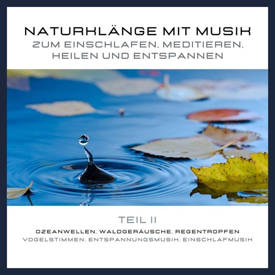 Naturklänge mit Musik zum Einschlafen, Meditieren, Heilen u ... - cover