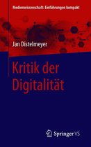 Medienwissenschaft: Einführungen kompakt - Kritik der Digitalität