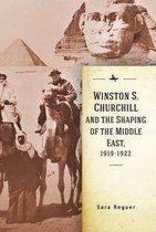 Israel: Society, Culture, and History - Winston S. Churchill and the Shaping of the Middle East, 1919-1922