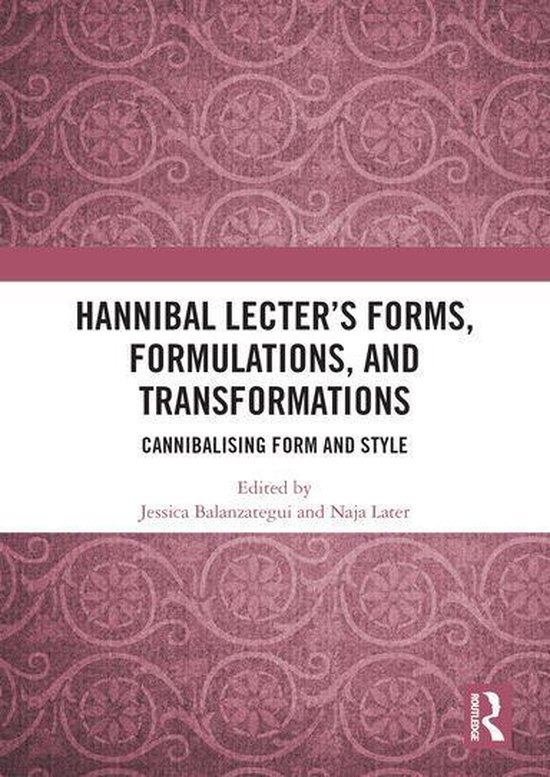 Hannibal Lecter’s Forms, Formulations, and Transformations - cover