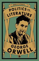 Orwell's Essays 4 - Politics vs. Literature