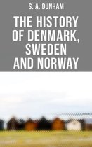 The History of Denmark, Sweden and Norway
