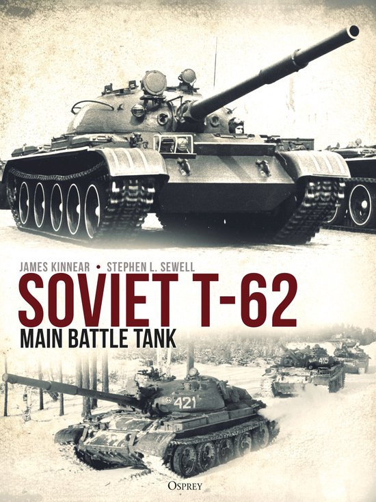 Omslag van boek 'SOVIET T-62 MAIN BATTLE TANK' met close-up van een tank en twee tanks in de sneeuw.