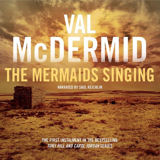 The Mermaids Singing: Tony Hill and Carol Jordan Series, Boo ... - cover