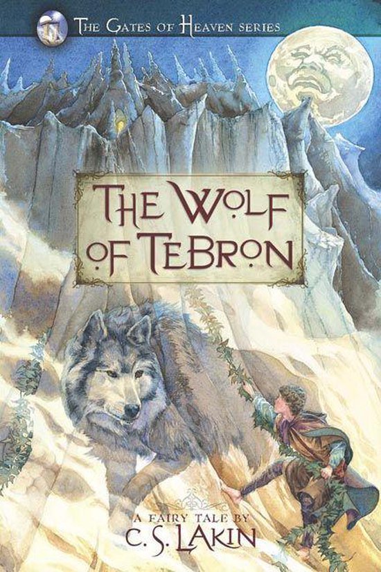 The Gates of Heaven Series - The Wolf of Tebron - cover