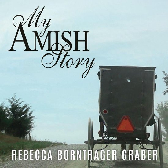 My Amish Story: Breaking Generations of Silence - cover