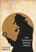 The Failures of Sherlock Holmes