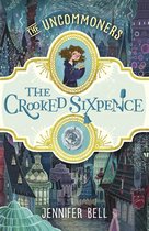 THE UNCOMMONERS 1 - The Crooked Sixpence