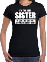 I'm the best sister - always right t-shirt zwart dames - Cadeau verjaardag t-shirt zus - kado voor zussen XL