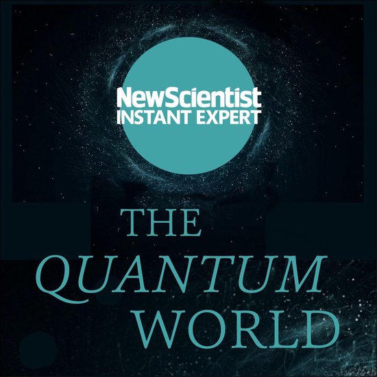New Scientist Instant Expert-The Quantum World - cover
