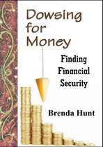 Dowsing for Money - Finding Financial Security