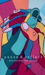 Pause & Reflect Series 3 - Pause & Reflect