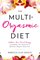 The Multi-Orgasmic Diet, Embrace Your Sexual Energy and Awaken Your Senses for a Healthier, Happier, Sexier You - Rebecca Clio Gould
