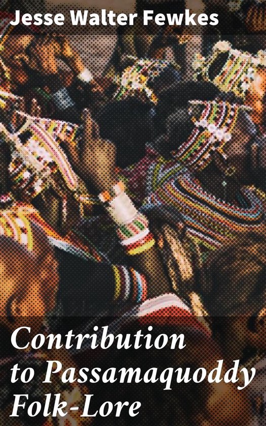 Contribution to Passamaquoddy Folk-Lore - cover