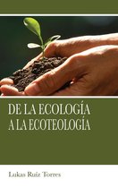 De La Ecología A La Ecoteología