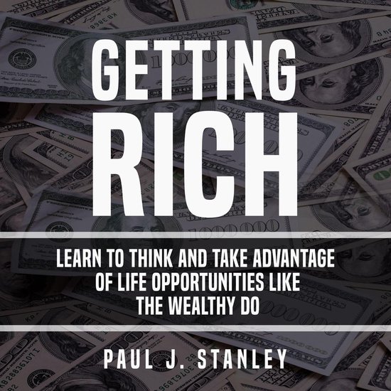Getting Rich: Learn To Think And Take Advantage of Life Oppo ... - cover