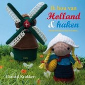 Ik hou van Holland & haken - Christel Krukkert