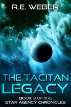 The Star Agency Chronicles 3 - The Tacitan Legacy