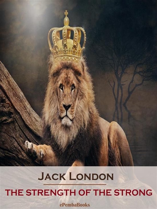 The Strength of the Strong (Annotated) - cover