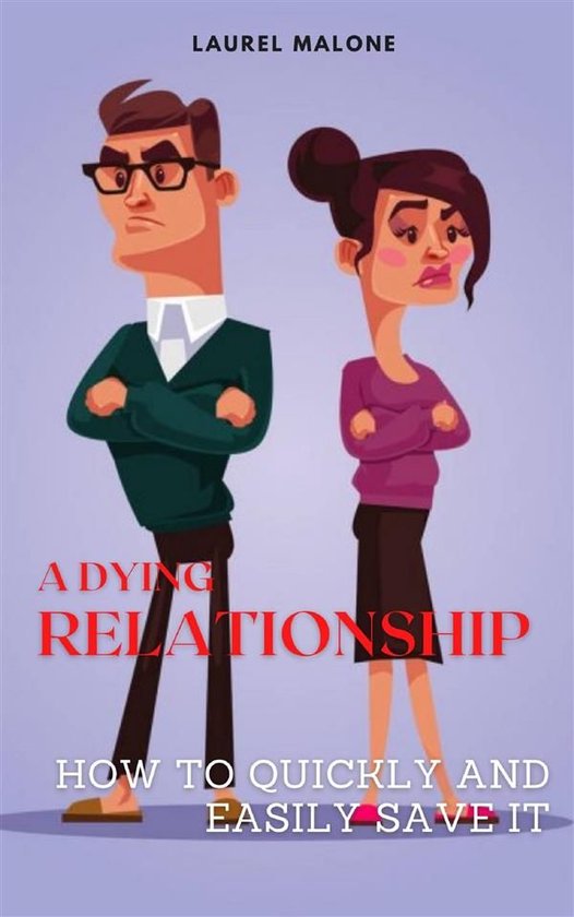 A Dying Relationship How to Quickly and Easily Save It - cover