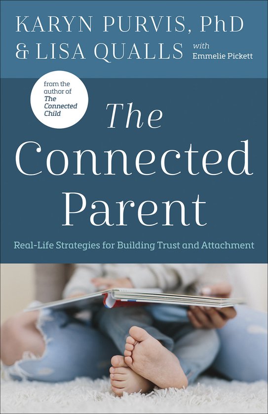 The Connected Parent RealLife Strategies for Building Trust  ... - cover
