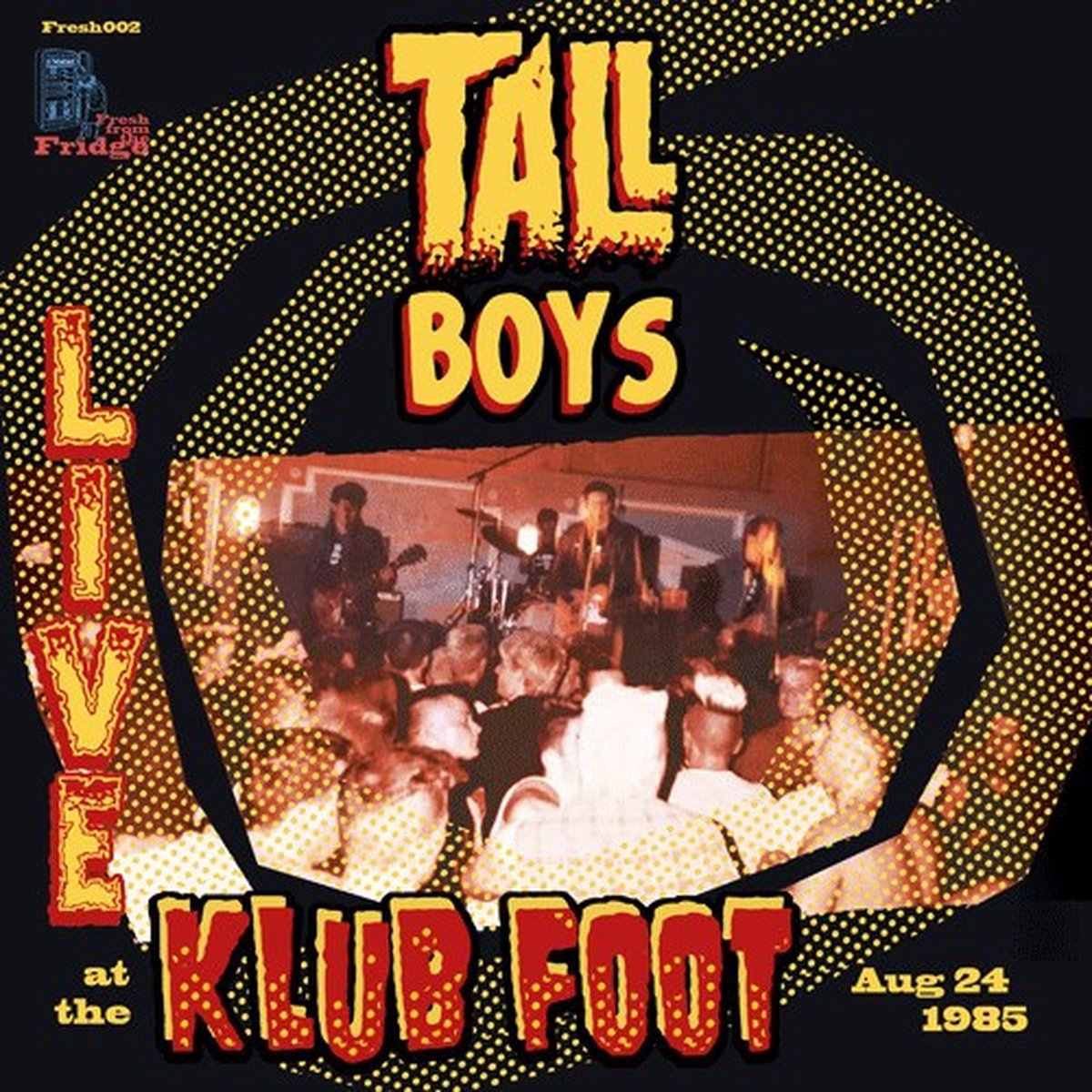 Tall Boys - Live At The Klub Foot Aug 24 1985 (LP) (Limited Edition)