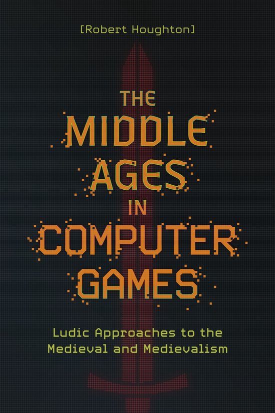 Medievalism-The Middle Ages in Computer Games - cover