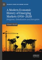 Palgrave Studies in Economic History-A Modern Economic History of Emerging Markets (1950–2020)