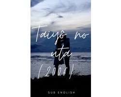 Taiyô no uta (2006) English