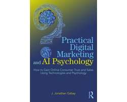 Practical Digital Marketing and AI Psychology