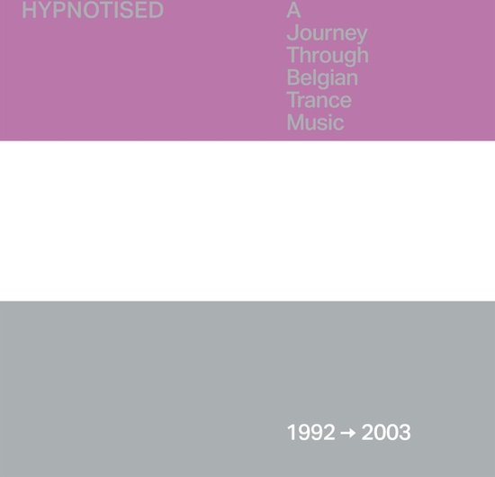 Hypnotised: A Journey Through Belgian Trance Music (1992 - 2003)
