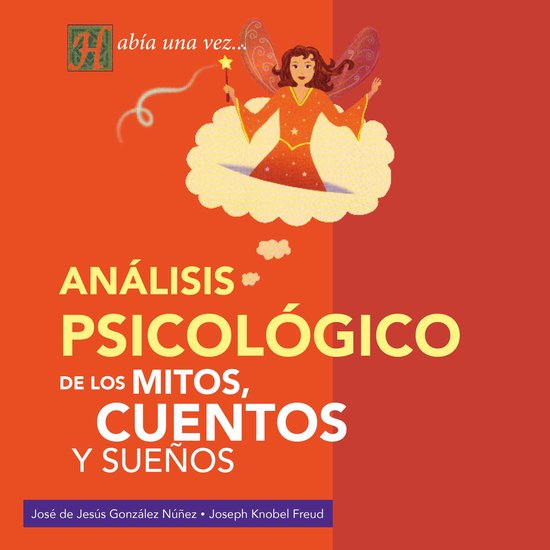 Análisis psicológico de los mitos, cuentos y sueños - cover