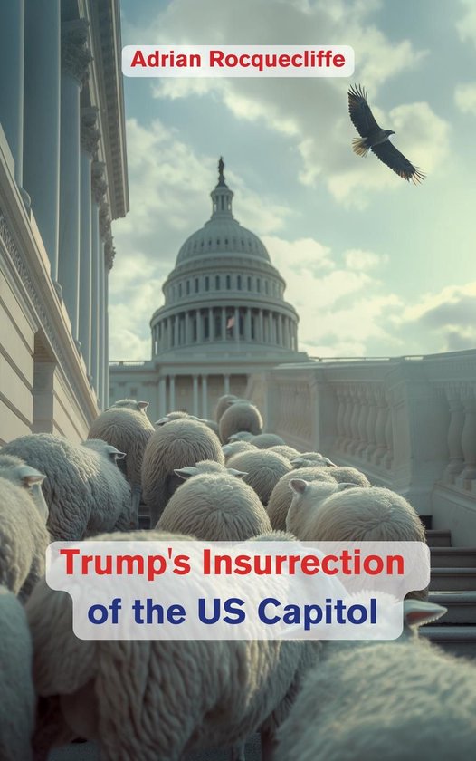 Trump's Insurrection of the US Capitol - cover
