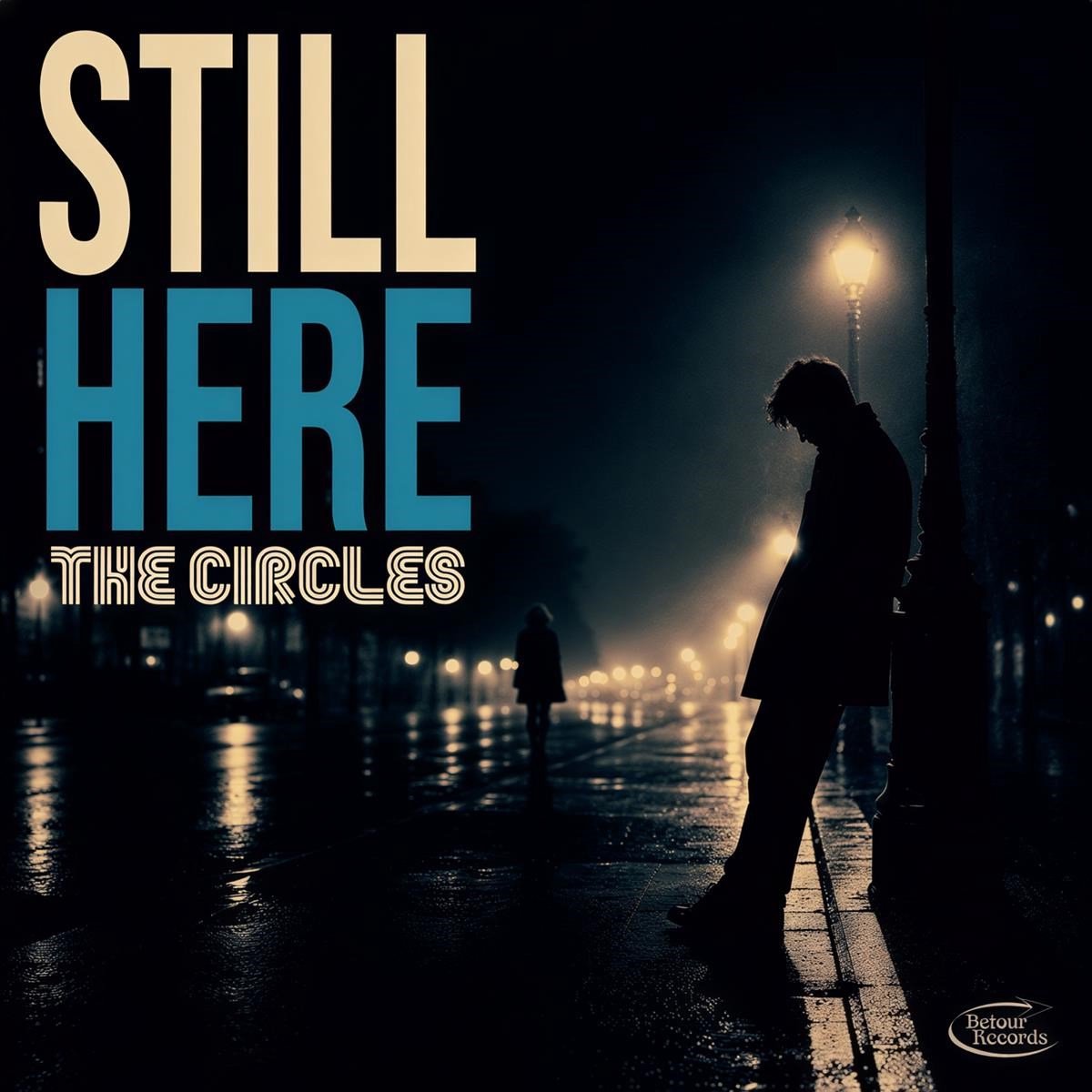 The Circles - Still Here (7" Single)