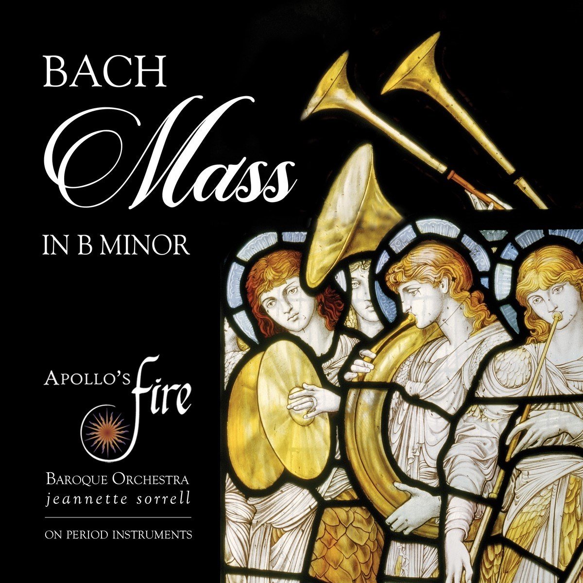 Jeannette Sorrell, Apollo's Fire - Bach: Mass In B Minor, Bwv 232 (2 CD)